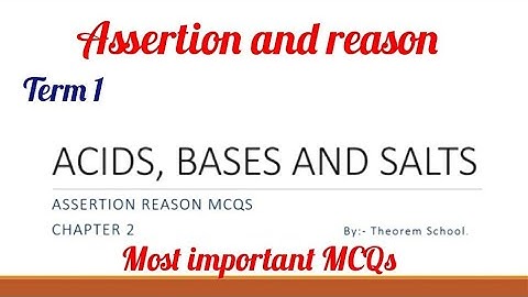 ACIDS, BASES AND SALTS Assertion and reason MCQs chapter2 class 10th term1 exam cbse part2