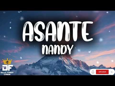 NANDY ASANTE Lyrics 