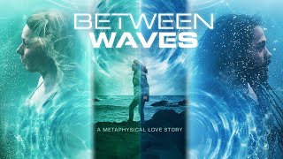 BETWEEN WAVES | EXCLUSIVE CLIP: I CAN EXPLAIN