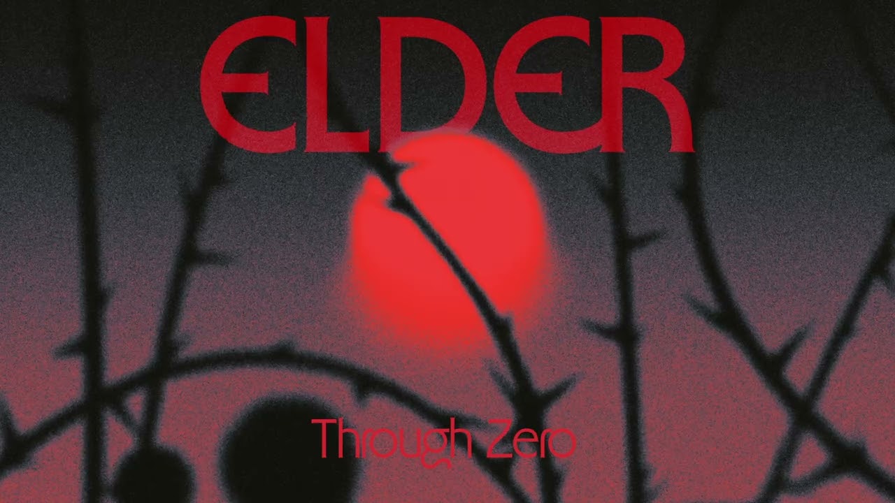 Watch Elder - Through Zero on YouTube Watch Elder - Through Zero on YouTube