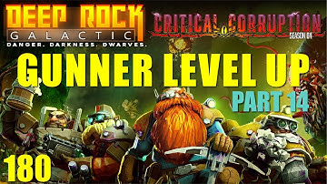 Deep Rock Galactic | Episode 180 | Ultrawide | Gunner Level Up Part 14