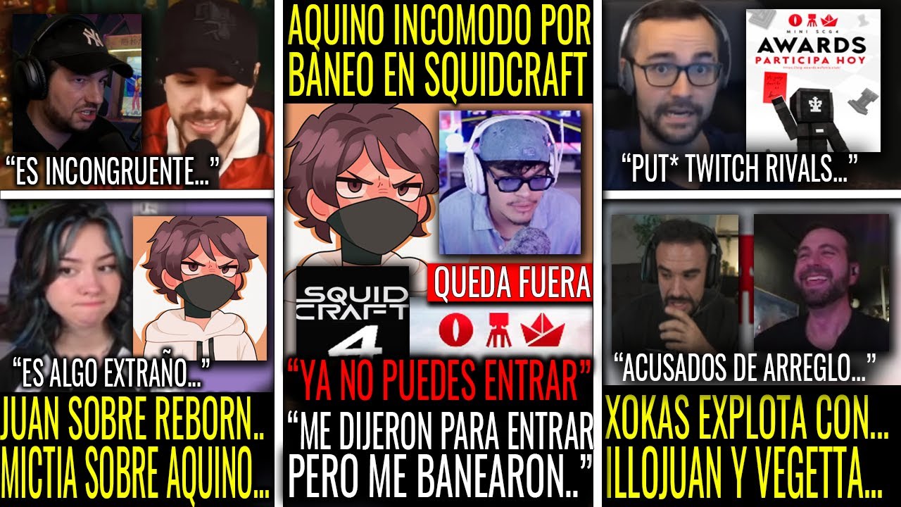 AQUINO FUERA De LOS SQUIDCRAFT GAME 4 | XOKAS EXPLOTA | JUANSGUARNIZO Sobre REBORN | VEGETTA777