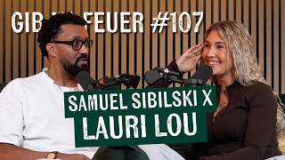 GIB MA FEUER #107 -  LAURI LOU über Auswandern, Übergriffe, Mexico, Comedy, USA, Liebe uvm