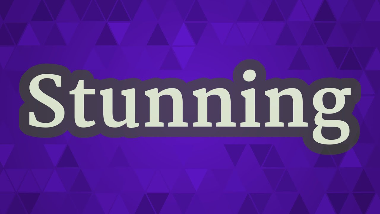 STUNNING pronunciation • How to pronounce STUNNING YouTube