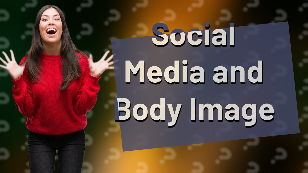 Is social media bad for children's body image? YouTube