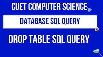 Drop SQL query | SQL QUERY | Database | CUET Bsc Computer science | CUCET Msc computer science | DU