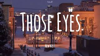 New West_Those Eyes (lyrics)