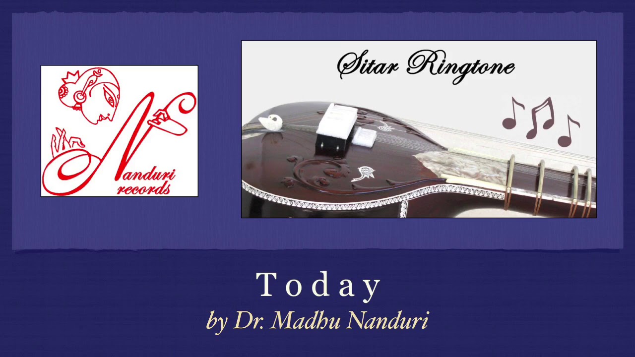 Today Dr. Madhu Nanduri Sitar Ringtone YouTube