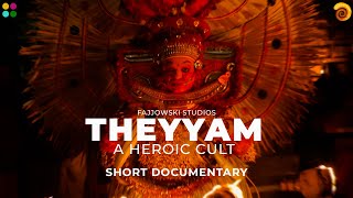 THEYYAM -  A Heroic Cult | Short Documentary | Fajjowski Studios