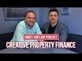 Creative Property Finance with Gary Das - The James Sinclair Podcast