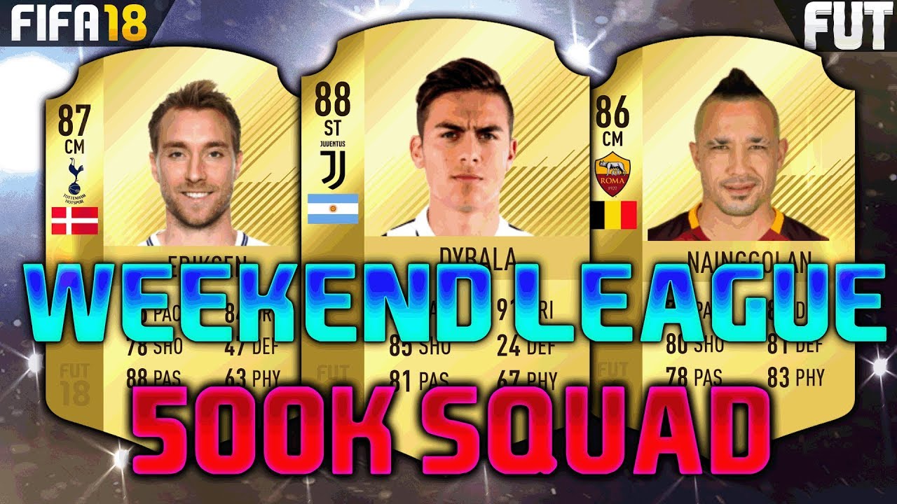 FIFA 18 450K-500K SQUAD BUILDER feat. DYBALA, NAINGGOLAN, ERIKSEN - FUT CHAMPIONS TEAM