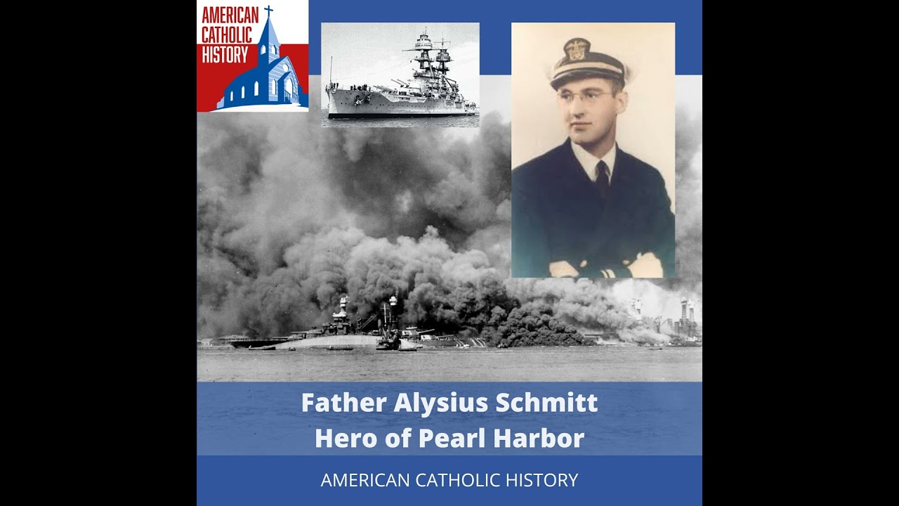 Fr. Aloysius Schmitt, Hero of Pearl Harbor
