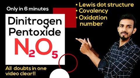 How to draw structure of N2O5 | oxidation number of nitrogen in N2O5 | Covalency of nitrogen in N2O5