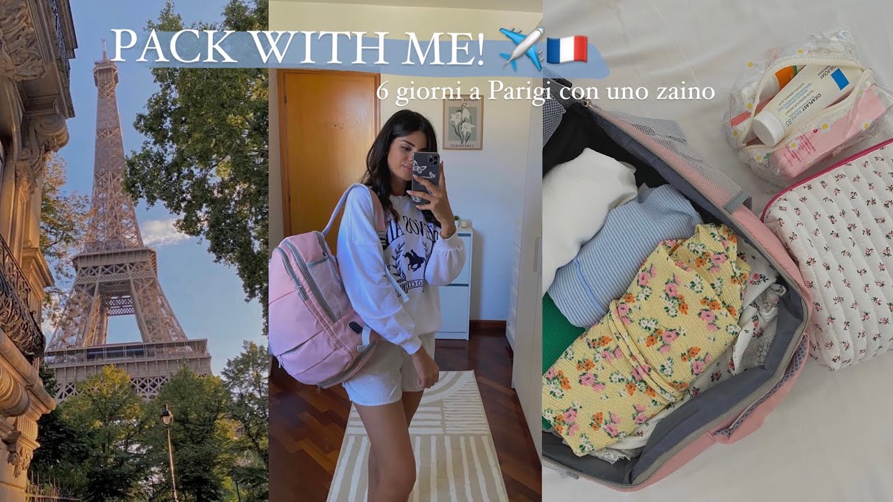 PACK WITH ME! ✈️6 giorni a PARIGI con uno ZAINO🎒🇫🇷