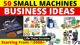 Top 55 Machine Business Ideas In India || New Small Business Ideas In India