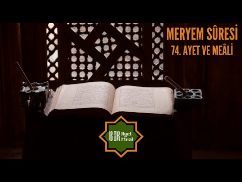 Meryem Suresi 74 Ayet Ve Meali 