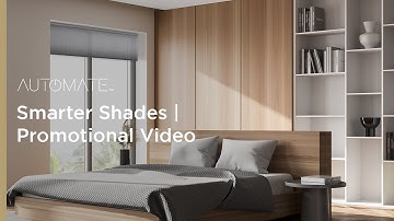 Automate | Smarter Shades | Promotional Video