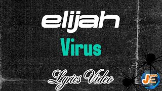 elijah  --Virus--  Lyrics Video Resimi