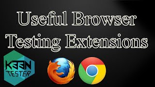 Using web browser extensions to better your web application testing