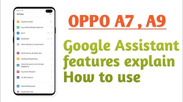 OPPO A7 , A9 2020 , Google Assistant features explain How to use and Enable