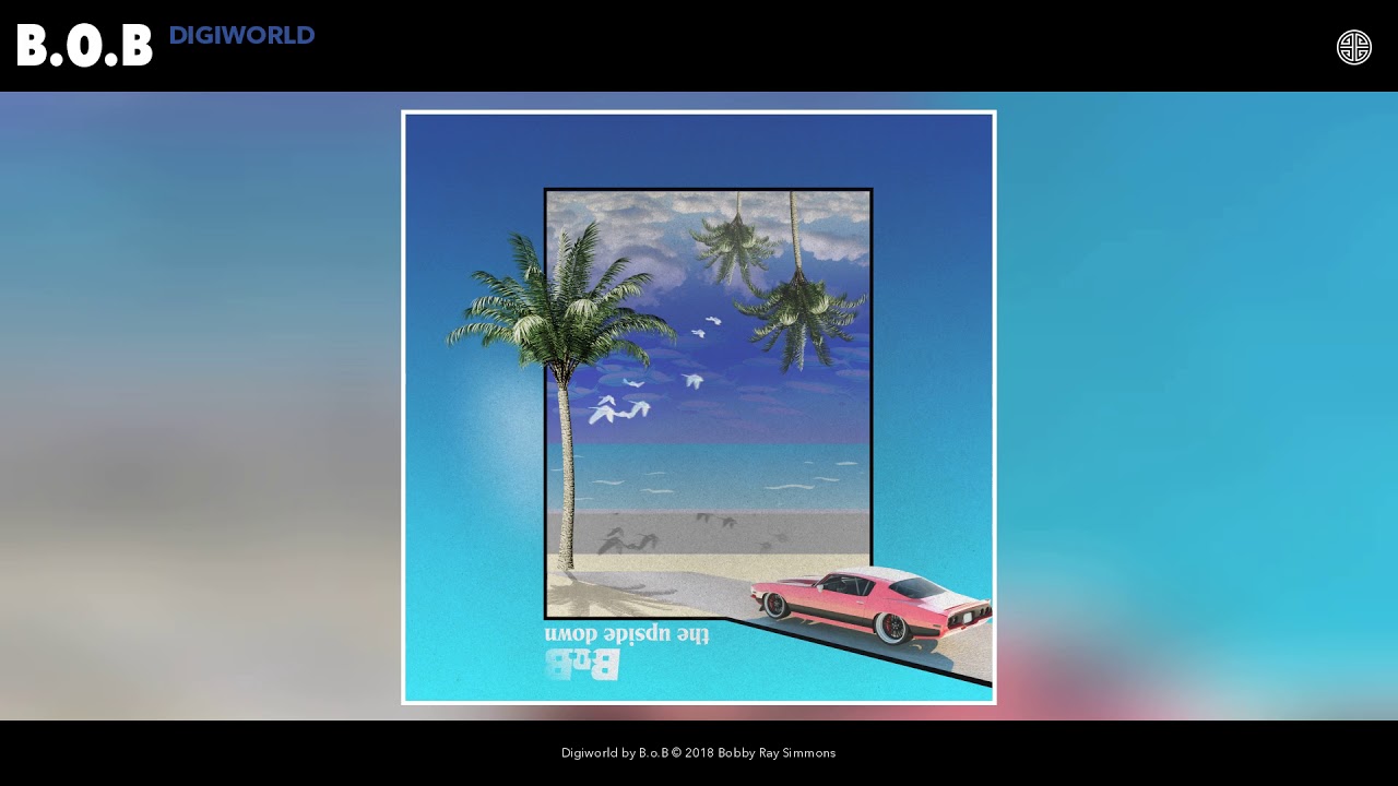 Watch B.o.B - Digiworld (Audio) on YouTube Watch B.o.B - Digiworld (Audio) on YouTube
