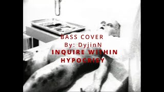 Hypocrisy - Inquire Within (Bass Cover)