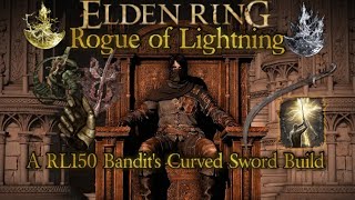 Elden Ring- Rogue of Lightning | Bandit's Curved Sword Build (NG+7)