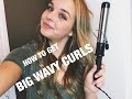 How To Get Big Wavy Curls