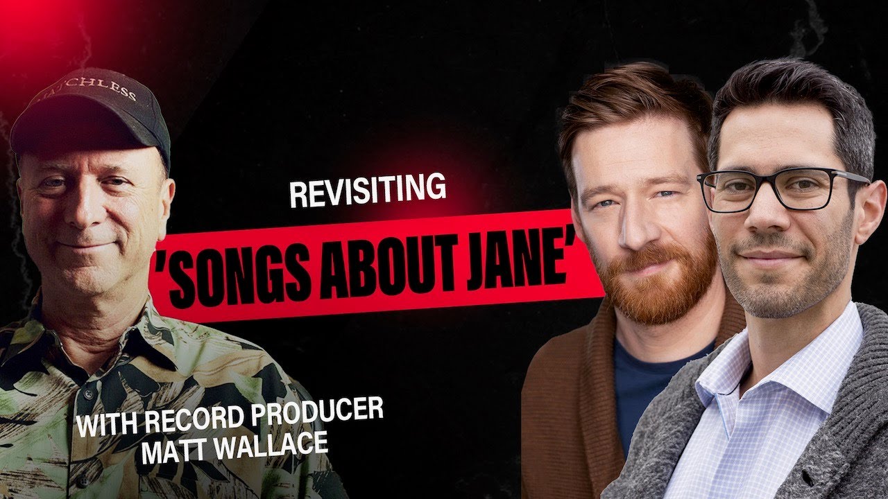Revisiting 'Songs About Jane' w/ Maroon 5 Producer Matt Wallace & Drummer Ryan Dusick