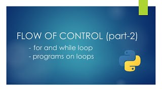 Class 11th Python Revision (part-2) | Loops in Python | Class 12th CBSE Computer Science