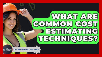 What Are Common Cost Estimating Techniques? - Civil Engineering Explained