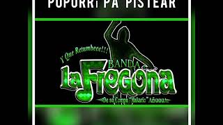 Popurri  Pa'  Pistear | Banda La Fregona