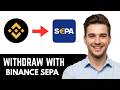 How to Withdraw EURO from Binance with SEPA Bank (Full guide)