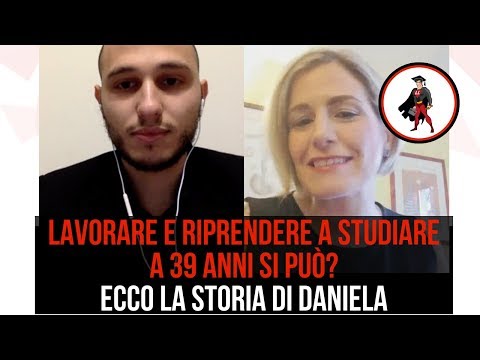 [STUDENTE LAVORATORE] Lavorare e riprendere a studiare a 39 anni si può? Ecco la storia di Daniela