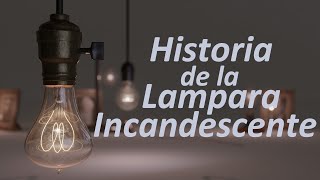 Y se hizo la luz | Lampara incandescente