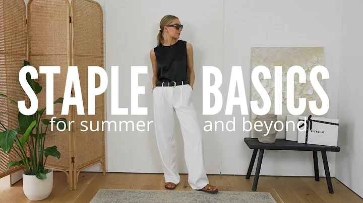 THE WARDROBE BASICS YOU NEED FOR SUMMER AND SEASONS TO COME