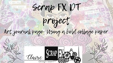 Scrap FX DT project  - Using a bold collage paper. .