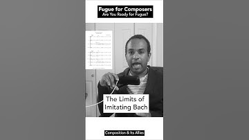 Fugue for Composers | The Limits of Imitating Bach #fugue #composition
