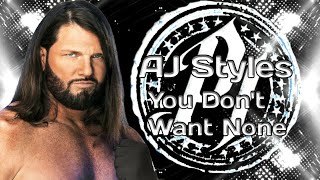 AJ Styles 4th WWE Theme Song 2024 - You Don't Want None (feat. Stevie Stone)