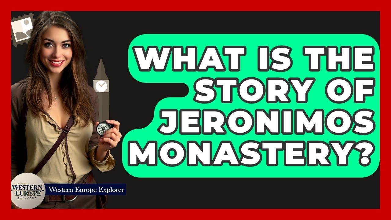 What Is The Story Of Jeronimos Monastery? - Western Europe Explorer