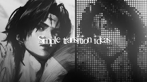 Transition ideas when you