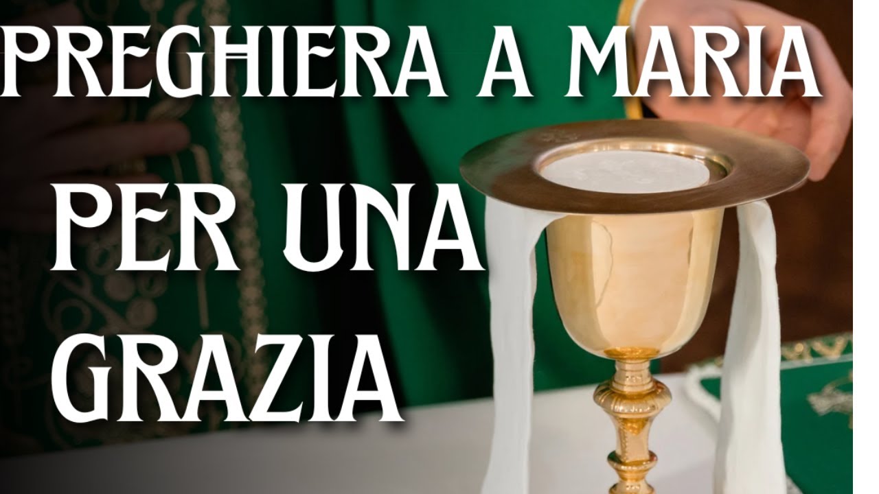 Chiedere Una Grazia A Natuzza PREGHIERA MIRACOLOSA A MARIA PER CHIEDERE UNA GRAZIA - YouTube