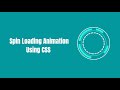 Spin Loading Animation Using CSS