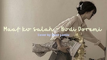 Maaf ku salah   Budi Doremi cover by Saint Lumiu