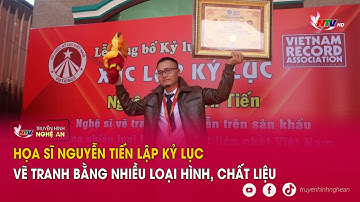 Họa sĩ Nguyễn Tiến lập kỷ lục vẽ tranh bằng nhiều loại hình, chất liệu
