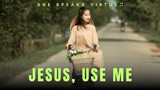🎵 Jesus, Use Me 🎵