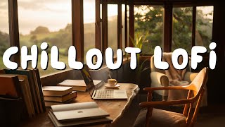 Chillout Lofi (Calm & Relaxing Background Music | Study, Work, Chill, Sleep, Meditation )