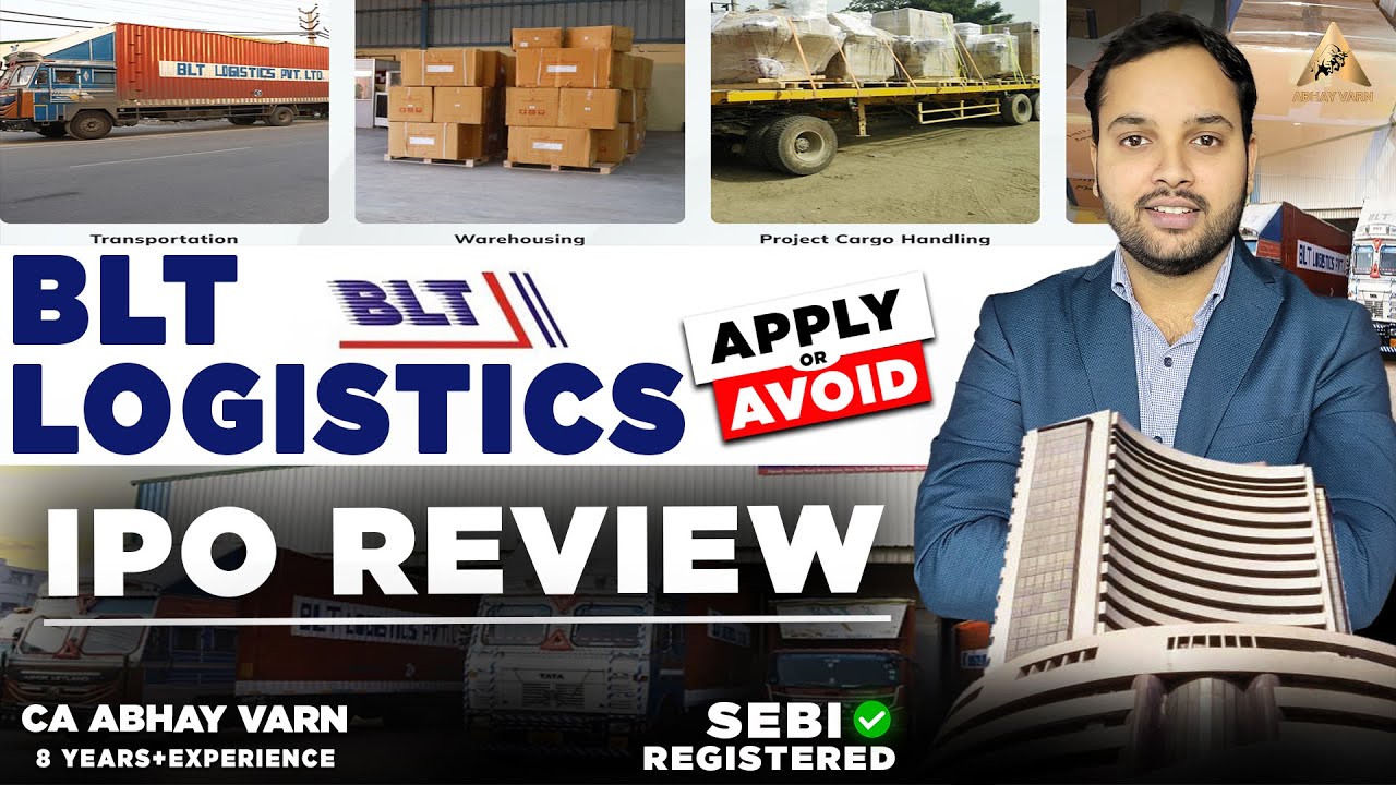 BLT Logistics ipo | BLT Logistics ipo review | BLT Logistics ipo 