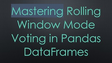 Mastering Rolling Window Mode Voting in Pandas DataFrames