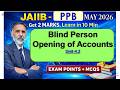 Blind person account opening JAIIB-PPB May 26Get 2 Marks in 10 Min Exam MCQs #S131